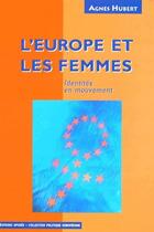 Couverture du livre « L'Europe et les femmes ; identités en mouvement » de Agnes Hubert aux éditions Apogee