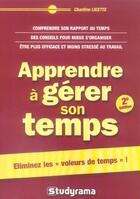 Couverture du livre « Apprendre a gerer son temps » de Charline Licette aux éditions Studyrama