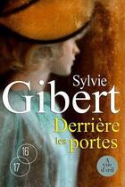 Couverture du livre « Derrière les portes » de Sylvie Gibert aux éditions A Vue D'oeil