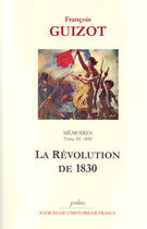 Couverture du livre « Mémoires t.3 (1830) ; la Révolution de 1830 » de François Guizot aux éditions Paleo