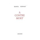 Couverture du livre « A contre-mort » de Hennart Marcel aux éditions Rougerie