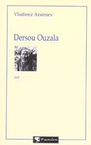 Couverture du livre « Dersou ouzala » de Vladimir Arseniev aux éditions Pygmalion