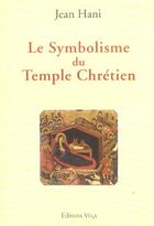 Couverture du livre « Le symbolisme du temple chrétien » de Jean Hani aux éditions Vega