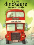Couverture du livre « Il y a un dinosaure dans mon cartable » de Quentin Greban aux éditions Mijade