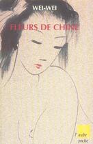 Couverture du livre « Fleurs de chine » de Weiwei aux éditions Editions De L'aube