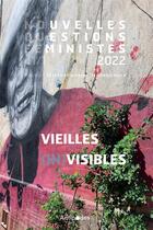 Couverture du livre « Nouvelles questions feministes, vol. 41(1)/2022. vieilles (in)visible s » de Fari Palazzo-Crettol aux éditions Antipodes Suisse