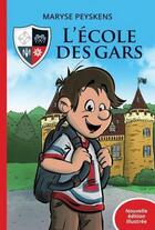 Couverture du livre « L'école des gars » de Maryse Peyskens aux éditions Dominique Et Compagnie