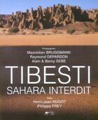 Couverture du livre « Tibesti sahara interdit » de Sebe. Alain/Seb aux éditions Alain Sebe Images