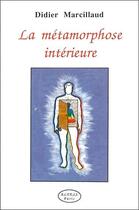 Couverture du livre « Metamorphose interieure » de Marcillaud Didier aux éditions Altess