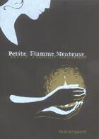 Couverture du livre « Petite flamme menteuse » de Mandragore aux éditions L'oeuf