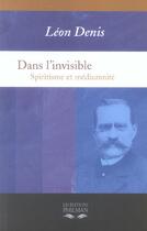 Couverture du livre « Dans l'invisible » de Denis aux éditions Philman