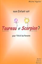 Couverture du livre « Mon enfant est taureau-scorpion » de Michel Aguilar aux éditions Michel D'orion