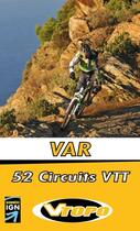 Couverture du livre « Var ; 52 circuits VTT » de Greg Germain aux éditions Vtopo