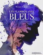 Couverture du livre « Les Flamboyants bleus » de Nazare Wendy aux éditions Chronica