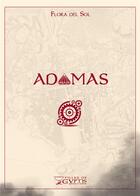 Couverture du livre « ADAMAS » de Flora Del Sol aux éditions Filles De Gyptis