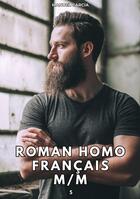 Couverture du livre « Roman Homo Français M/M. 5 : Histoires Érotiques Gay de Sexe Explicite » de Manuel Garcia aux éditions Tredition