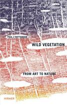 Couverture du livre « Paul rotterdam wild vegetation » de Zwietnig-Rotterdam P aux éditions Hirmer
