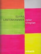 Couverture du livre « Elvira lantenhammer: color siteplan » de Lantenhammer Elvira aux éditions Hirmer