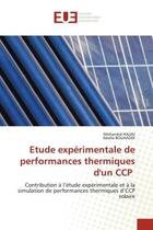 Couverture du livre « Etude expérimentale de performances thermiques d'un CCP : Contribution à l'étude expérimentale et à la simulation de performances thermiques d'CCP solaire » de Mohamed Hajjaj et Abella Bouaaddi aux éditions Editions Universitaires Europeennes