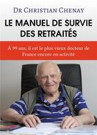 Couverture du livre « Le manuel de survie des retraites » de Christian Chenay aux éditions Atramenta
