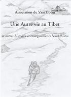Couverture du livre « Une autre vie au Tibet » de  aux éditions Bookelis