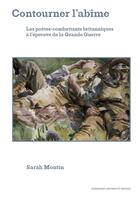 Couverture du livre « Contourner l'abîme ; les poètes-combattants britanniques à l'épreuve de la Grande Guerre » de Sarah Montin aux éditions Sorbonne Universite Presses