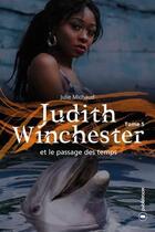 Couverture du livre « Judith Winchester et le passage des temps » de Julie Michaud aux éditions Publishroom Factory
