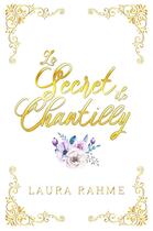 Couverture du livre « Le secret de Chantilly » de Laura Rahme aux éditions Librinova