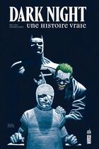 Couverture du livre « Dark night ; une histoire vraie » de Paul Dini et Eduardo Risso aux éditions Urban Comics