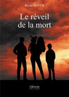 Couverture du livre « Le réveil de la mort » de Soyer Bryan aux éditions Verone