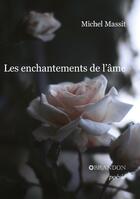 Couverture du livre « Les enchantements de l'âme » de Michel Massit aux éditions Brandon Et Compagnie