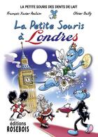 Couverture du livre « La Petite Souris à Londres » de Francois-Xavier Poulain et Olivier Bailly aux éditions Rosebois