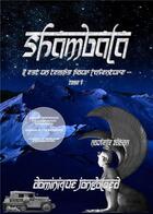 Couverture du livre « Shambala Tome 5 : il est un temps pour l'aventure... » de Jongbloed Dominique aux éditions Enigma