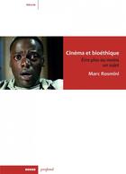 Couverture du livre « Cinéma et bioéthique ; être plus ou moins un sujet » de Marc Rosmini aux éditions Rouge Profond