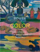 Couverture du livre « The power of color - five centuries of european painting » de Hall Marcia B. aux éditions Yale Uk