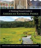 Couverture du livre « A thinking person's guide to america's national parks » de  aux éditions Georges Braziller