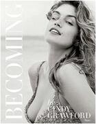 Couverture du livre « Becoming cindy crawford » de O'Leary Katherine aux éditions Rizzoli