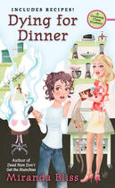 Couverture du livre « Dying for Dinner » de Bliss Miranda aux éditions Penguin Group Us