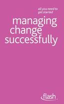Couverture du livre « Managing Change Successfully: Flash » de Walmsley Bernice aux éditions Hodder Education Digital