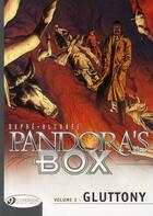 Couverture du livre « Pandora's box t.3 ; gluttony » de Steven Dupre et Didier Alcante aux éditions Cinebook