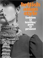 Couverture du livre « British asian style ; fashion and textiles ; past and present » de  aux éditions Victoria And Albert Museum