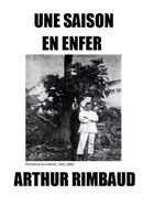 Couverture du livre « Une saison en enfer » de Arthur Rimbaud aux éditions Les Editions De Londres