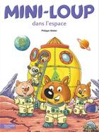 Couverture du livre « Mini-Loup dans l'espace » de Philippe Matter aux éditions Hachette Enfants