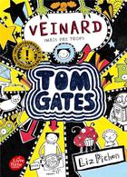 Couverture du livre « Tom Gates Tome 7 : veinard (mais pas trop) » de Liz Pichon aux éditions Le Livre De Poche Jeunesse