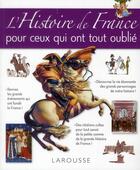 Couverture du livre « L'histoire de France pour ceux qui ont tout oublié » de Colectif aux éditions Larousse