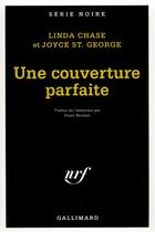 Couverture du livre « Une couverture parfaite » de Linda Chase et Joyce St. George aux éditions Gallimard