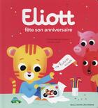 Couverture du livre « Eliott fete son anniversaire » de Olivier Latyk et Francoise De Guibert aux éditions Gallimard-jeunesse