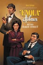 Couverture du livre « Les enquêtes d'Enola Holmes Tome 6 : métro Baker Street » de Nancy Springer aux éditions Nathan