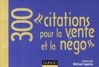 Couverture du livre « 300 citations pour la vente et la négociation » de Michael Aguilar aux éditions Dunod