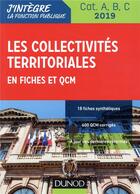 Couverture du livre « Les collectivites territoriales en fiches et QCM ; cat. A, B, C 2019 (édition 2019) » de Odile Meyer aux éditions Dunod